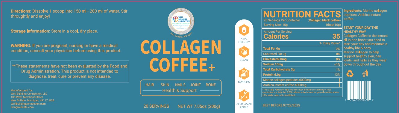 Collagen Coffee Collagen Coffee at Well Building Connection for those who want collagen with their coffee every morning.